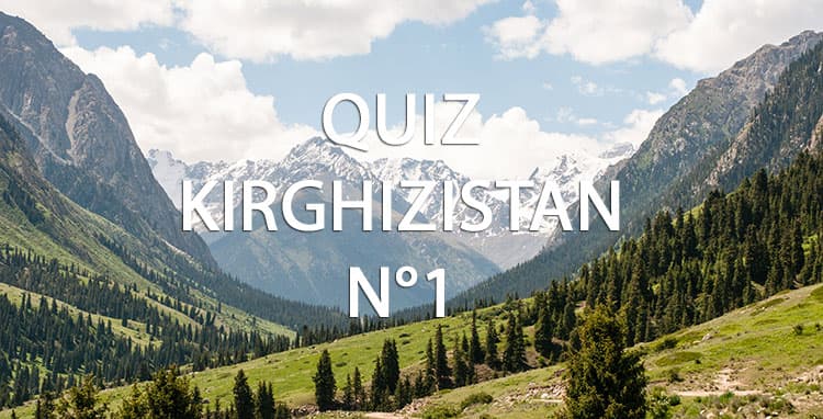 Kyrgyzstan Quiz #1